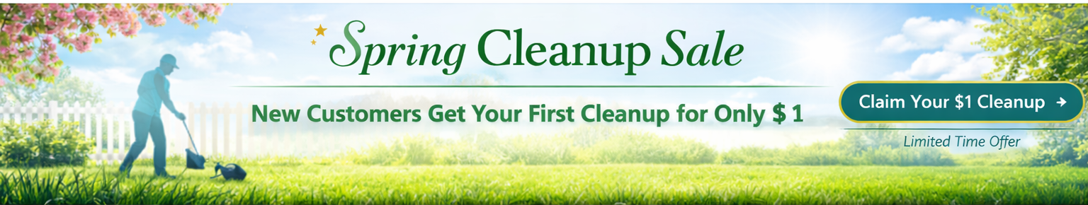 Spring Cleanup Sale banner featuring a bright, sunny backyard with a technician cleaning a lawn. Text reads: “Spring Cleanup Sale – New Customers Get Your First Cleanup for Only $1” with a call-to-action button that says “Claim Your $1 Cleanup” and a note indicating a limited-time offer.